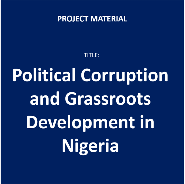 Political Corruption and Grass Roots Development in Nigeria