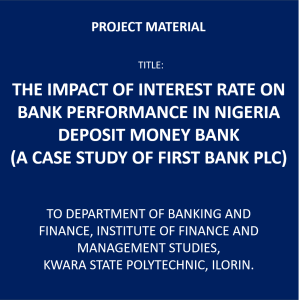 The Impact of Interest Rate on Bank Performance in Nigeria Deposit Money