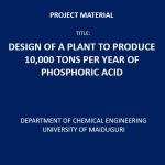 Design of a Plant to Produce 10,000 Tons Per Year of Phosphoric Acid