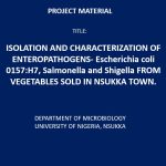 Isolation And Characterization of Enteropathogens- Escherichia Coli 0157:H7, Salmonella and Shigella From Vegetables