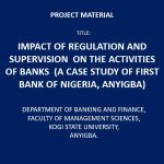Impact of Regulation and Supervision on the Activities of Banks