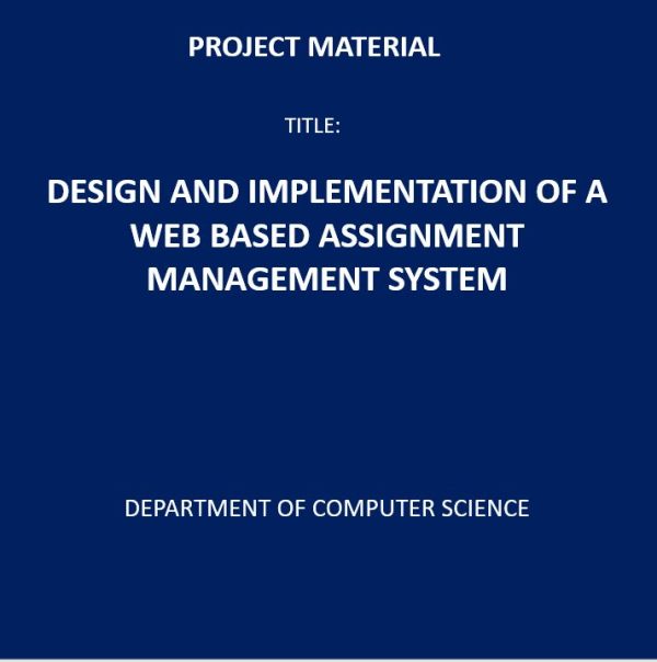 Design and Implementation of a Web Based Assignment Management System