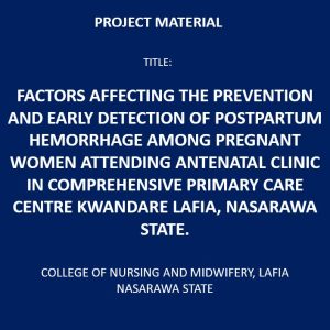 Factors Affecting the Prevention and Early Detection of Postpartum Hemorrhage Among Pregnant Women Attending Antenatal Clinic