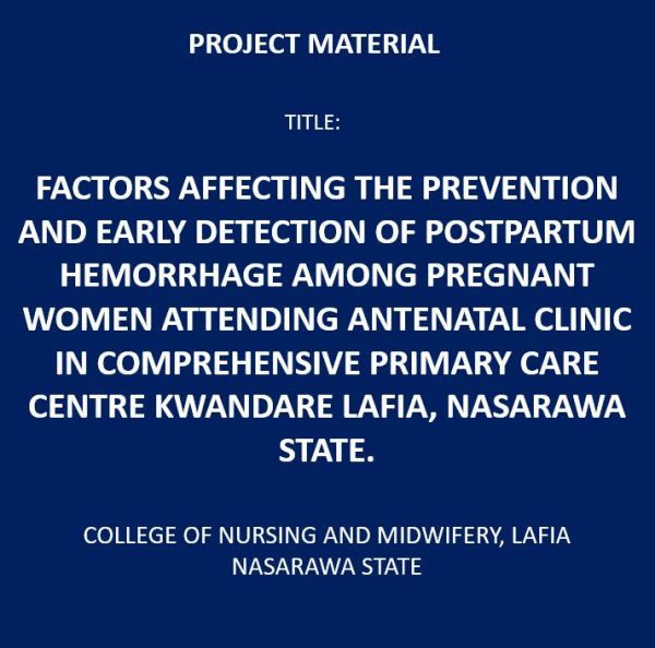 Factors Affecting the Prevention and Early Detection of Postpartum Hemorrhage Among Pregnant Women Attending Antenatal Clinic