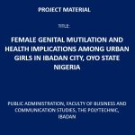 Female Genital Mutilation and Health Implications Among Urban Girls in Ibadan City, Oyo State, Nigeria
