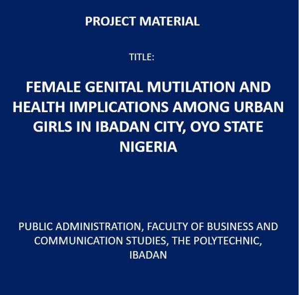 Female Genital Mutilation and Health Implications Among Urban Girls in Ibadan City, Oyo State, Nigeria