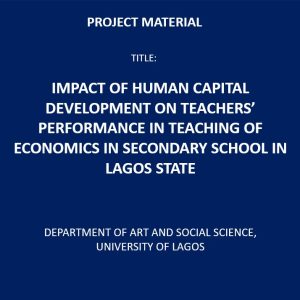 Impact of Human Capital Development on Teachers’ Performance in Teaching Of Economics in Secondary School in Lagos State