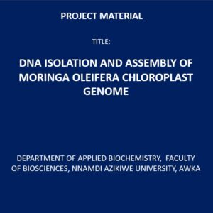 DNA Isolation and Assembly of Moringa Oleifera Chloroplast Genome