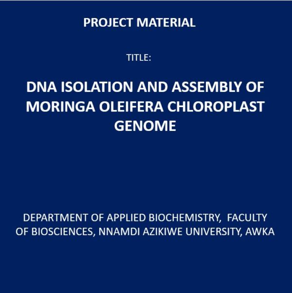 DNA Isolation and Assembly of Moringa Oleifera Chloroplast Genome