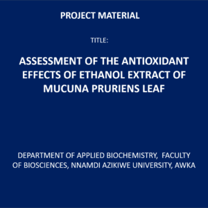 ASSESSMENT OF THE ANTIOXIDANT EFFECTS OF ETHANOL EXTRACT OF MUCUNA PRURIENS LEAF