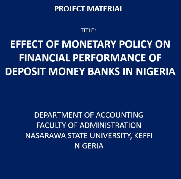 EFFECT OF MONETARY POLICY ON FINANCIAL PERFORMANCE OF DEPOSIT MONEY BANKS IN NIGERIA